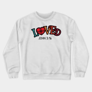 Loved Crewneck Sweatshirt